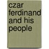 Czar Ferdinand And His People