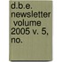 D.B.E. Newsletter  Volume 2005 V. 5, No.