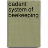 Dadant System Of Beekeeping by Dadant
