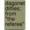 Dagonet Ditties; From "The Referee" door George Robert Sims