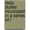 Daily Duties Inculcated In A Series Of L door Mrs. Adams