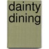 Dainty Dining