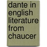 Dante In English Literature From Chaucer door Paget Jackson Toynbee