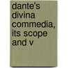 Dante's Divina Commedia, Its Scope And V by Franz Hettinger