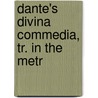 Dante's Divina Commedia, Tr. In The Metr door Alighieri Dante Alighieri