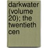 Darkwater (Volume 20); The Twentieth Cen