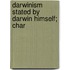 Darwinism Stated By Darwin Himself; Char