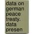 Data On German Peace Treaty. Data Presen