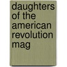 Daughters Of The American Revolution Mag door Daughters of the American Revolution