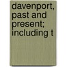 Davenport, Past And Present; Including T door Wilkie