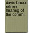 Davis-Bacon Reform; Hearing Of The Commi