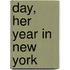 Day, Her Year In New York