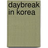 Daybreak In Korea door Annie Laurie Adams Baird