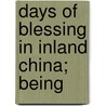 Days Of Blessing In Inland China; Being door Onbekend