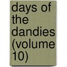Days Of The Dandies (Volume 10) by Unknown