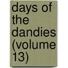 Days Of The Dandies (Volume 13) by Unknown