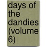 Days Of The Dandies (Volume 6) by Unknown