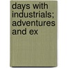 Days With Industrials; Adventures And Ex door Alexander Hay Japp