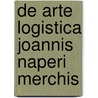 De Arte Logistica Joannis Naperi Merchis door Mark Napier
