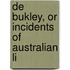 De Bukley, Or Incidents Of Australian Li
