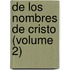 De Los Nombres De Cristo (Volume 2)
