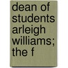 Dean Of Students Arleigh Williams; The F by Arleigh Taber Williams