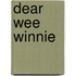 Dear Wee Winnie