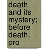 Death And Its Mystery; Before Death, Pro door Camille Flammarion