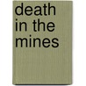 Death In The Mines door Alexander MacDonald