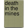 Death In The Mines by Alexander MacDonald