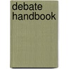 Debate Handbook door University Of North Carolina Division