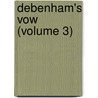 Debenham's Vow (Volume 3) door Amelia Ann Blandford Edwards