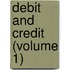 Debit And Credit (Volume 1)