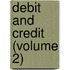 Debit And Credit (Volume 2)