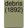 Debris (1892) door Purdue University