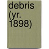 Debris (Yr. 1898) door Purdue University