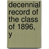 Decennial Record Of The Class Of 1896, Y door Yale University Class of 1840