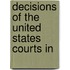 Decisions Of The United States Courts In