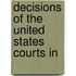 Decisions Of The United States Courts In