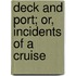 Deck And Port; Or, Incidents Of A Cruise