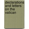 Declarations And Letters On The Vatican by Johann Joseph Döllinger