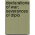 Declarations Of War; Severances Of Diplo