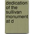 Dedication Of The Sullivan Monument At D