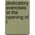 Dedicatory Exercises At The Opening Of T