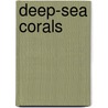 Deep-Sea Corals door Louis Francois De Pourtals