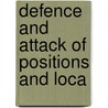 Defence And Attack Of Positions And Loca door Henry Schaw