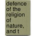 Defence Of The Religion Of Nature, And T