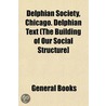 Delphian Society, Chicago. Delphian Text by General Books