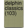 Delphin Classics (103) by Abraham John Valpy