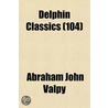 Delphin Classics (104) door Abraham John Valpy